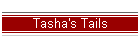 Tasha's Tails